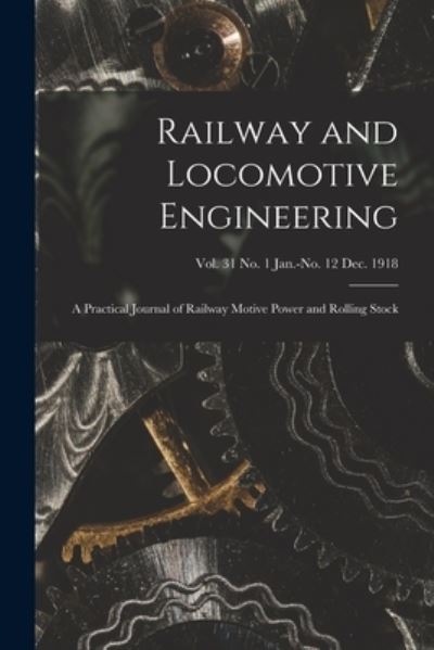 Railway and Locomotive Engineering - Anonymous - Böcker - Creative Media Partners, LLC - 9781014227249 - 9 september 2021