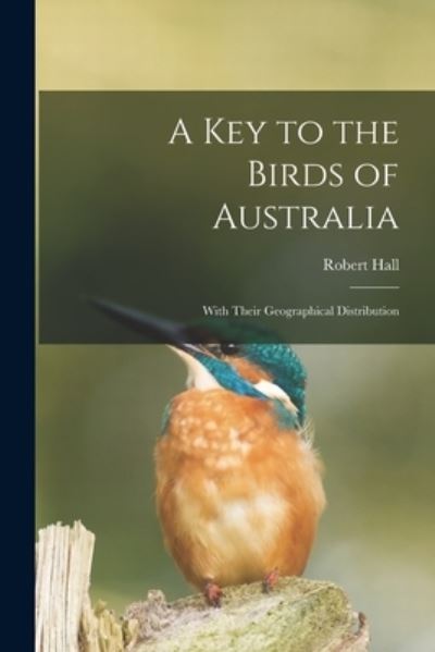 Cover for Robert Hall · A Key to the Birds of Australia (Paperback Book) (2021)