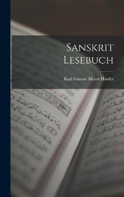 Sanskrit Lesebuch - Karl Gustav Albert Hoefer - Books - Legare Street Press - 9781018331249 - October 27, 2022