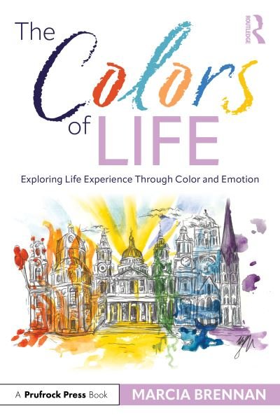 Cover for Marcia Brennan · The Colors of Life: Exploring Life Experience Through Color and Emotion (Paperback Book) (2024)