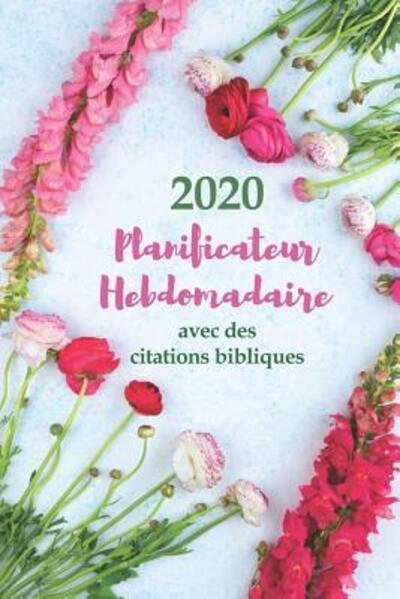 Cover for Useful Diaries Publications · 2020 Planificateur Hebdomadaire Avec Des Citations Bibliques - Une Semaine Par Page (Paperback Book) (2019)