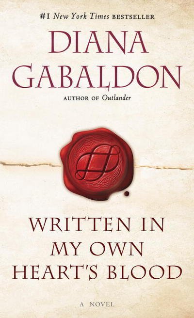 Cover for Diana Gabaldon · Written in My Own Heart's Blood: A Novel - Outlander (Paperback Book) (2016)