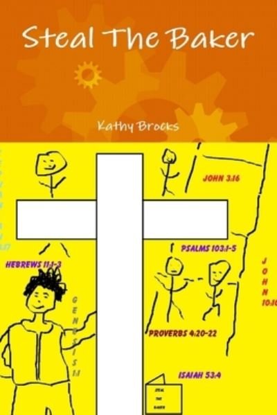 Cover for Kathy Brocks · Steal The Baker (Paperback Book) (2011)