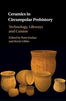 Cover for Peter Jordan · Ceramics in Circumpolar Prehistory: Technology, Lifeways and Cuisine - Archaeology of the North (Gebundenes Buch) (2019)