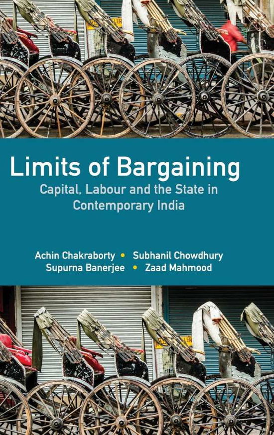 Cover for Achin Chakraborty · Limits of Bargaining: Capital, Labour and the State in Contemporary India (Hardcover Book) (2019)