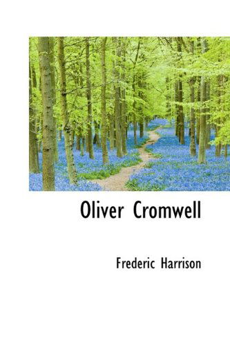 Cover for Frederic Harrison · Oliver Cromwell (Hardcover Book) (2009)