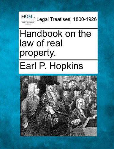 Cover for Earl P. Hopkins · Handbook on the Law of Real Property. (Paperback Book) (2010)