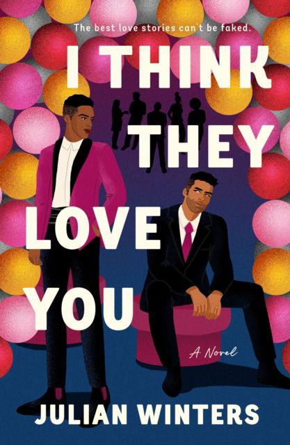 Cover for Julian Winters · I Think They Love You: A Novel (Paperback Book) (2025)