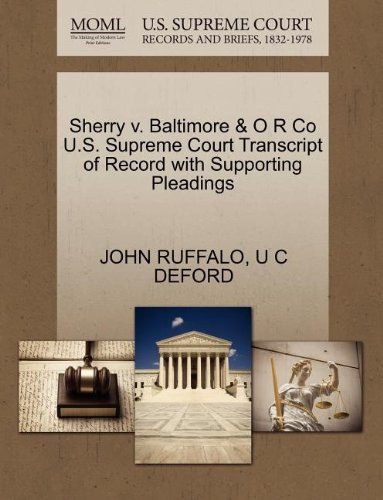 Cover for U C Deford · Sherry V. Baltimore &amp; O R Co U.s. Supreme Court Transcript of Record with Supporting Pleadings (Paperback Book) (2011)