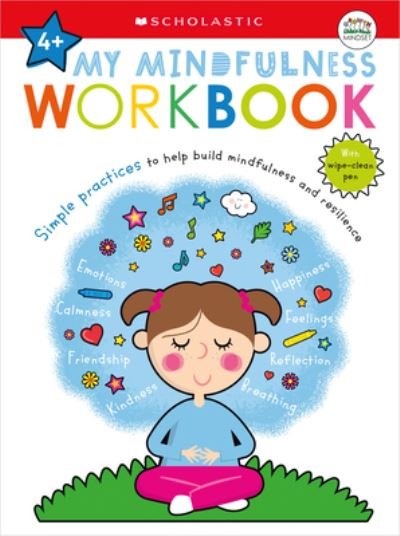 Cover for Scholastic · My Mindfulness Workbook: Scholastic Early Learners (My Growth Mindset): A Book of Practices - Scholastic Early Learners (Paperback Bog) (2021)