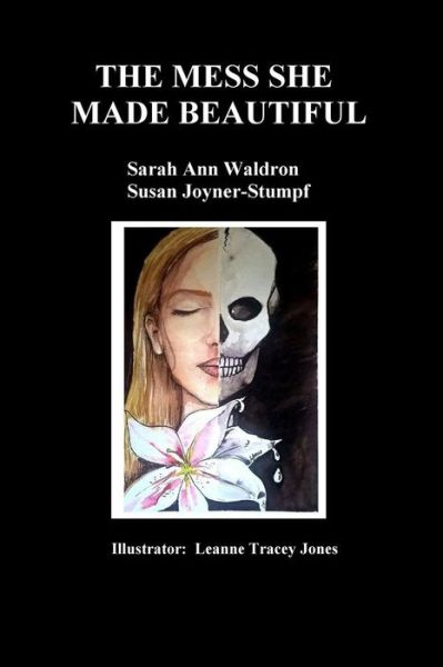 Cover for Susan Joyner-Stumpf · THE Mess She Made Beautiful (Pocketbok) (2016)