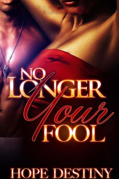 Cover for Hope Destiny · No Longer Your Fool (Paperback Book) (2016)