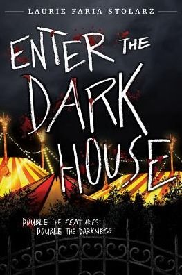 Cover for Laurie Faria Stolarz · Enter The Dark House: Welcome to the Dark House / Return to the Dark House (Paperback Book) (2018)