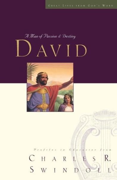 Cover for Charles R. Swindoll · Great Lives: David: A Man of Passion and Destiny (Pocketbok) (2008)