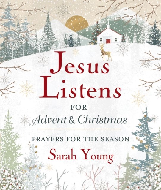 Cover for Sarah Young · Jesus Listens--for Advent and Christmas, Padded Hardcover, with Full Scriptures: Prayers for the Season (Inbunden Bok) (2023)