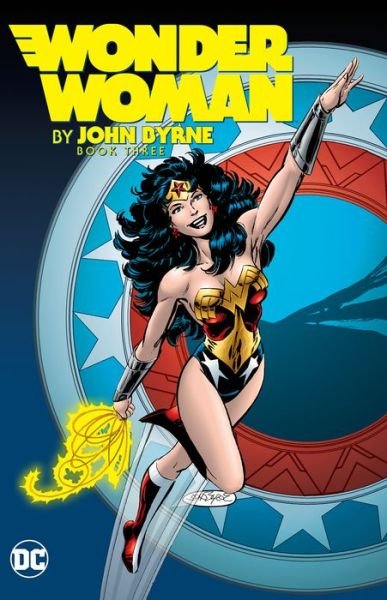Cover for John Byrne · Wonder Woman by John Byrne Volume 3 (Innbunden bok) (2019)