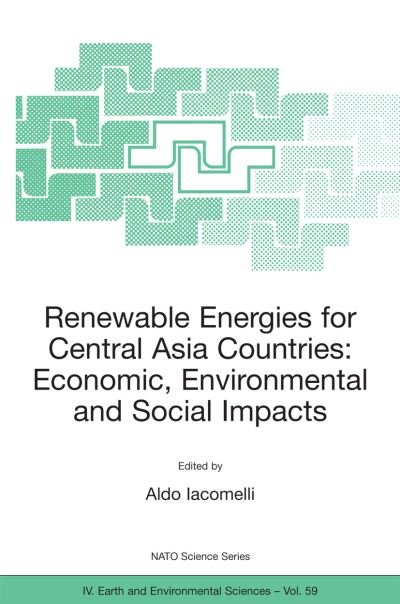 Cover for A Iacomelli · Renewable Energies for Central Asia Countries: Economic, Environmental and Social Impacts - NATO Science Series IV (Innbunden bok) [2005 edition] (2006)