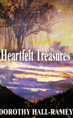 Cover for Dorothy Hall-ramey · Heartfelt Treasures (Hardcover Book) (2002)