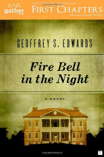 Fire Bell in the Night: a Novel - Geoffrey Edwards - Bücher - Simon & Schuster - 9781416564249 - 18. September 2007