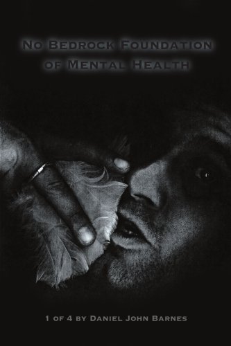 No Bedrock Foundation of Mental Health - Daniel Barnes - Libros - AuthorHouse - 9781425911249 - 2 de febrero de 2006