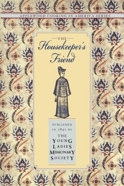 Cover for Young Ladies Missionary Society Grace Methodist Episcopal Church · Housekeeper's Friend (Paperback Book) (2008)