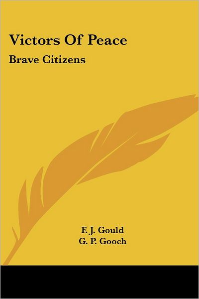 Cover for F. J. Gould · Victors of Peace: Brave Citizens (Paperback Book) (2007)