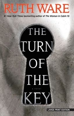 The Turn of the Key - Ruth Ware - Books - Large Print Press - 9781432867249 - May 13, 2020