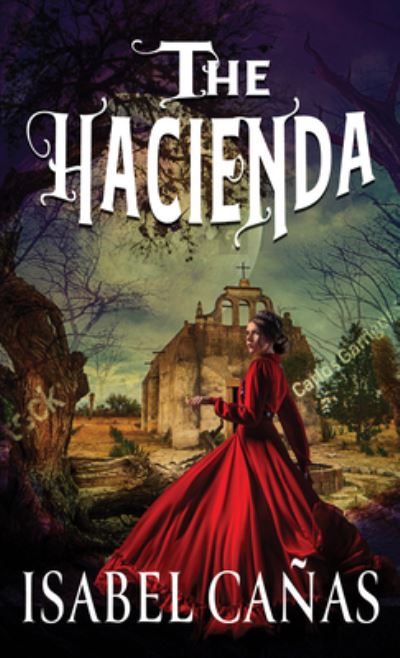 Cover for Isabel Cañas · The Hacienda (Hardcover Book) (2022)