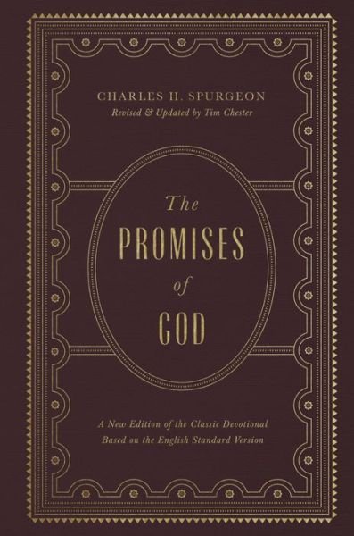 Cover for Charles H. Spurgeon · The Promises of God: A New Edition of the Classic Devotional Based on the English Standard Version (Hardcover Book) (2019)