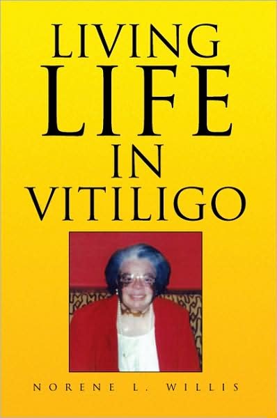 Cover for Norene L. Willis · Living Life in Vitiligo (Pocketbok) (2008)