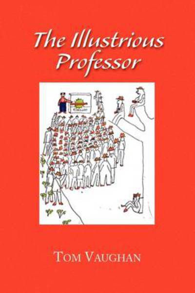 Cover for Tom Vaughan · The Illustrious Professor (Paperback Book) (2009)