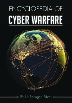 Cover for Paul J. Springer · Encyclopedia of Cyber Warfare (Hardcover Book) (2017)