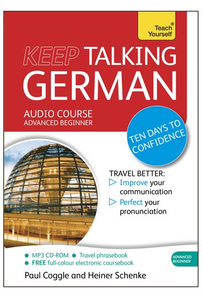 Cover for Paul Coggle · Keep Talking German Audio Course - Ten Days to Confidence: (Audio pack) Advanced beginner's guide to speaking and understanding with confidence (Audiobook (CD)) [Unabridged edition] (2013)