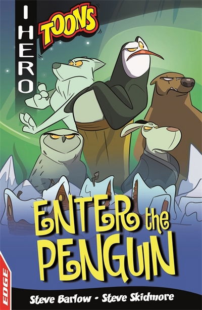 EDGE: I HERO: Toons: Enter The Penguin - EDGE: I HERO: Toons - Steve Barlow - Livres - Hachette Children's Group - 9781445159249 - 13 décembre 2018