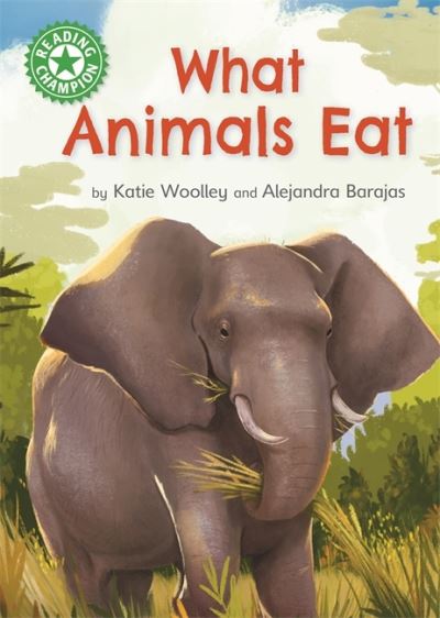 Cover for Katie Woolley · Reading Champion: What Animals Eat: Independent Reading Green 5 Non-fiction - Reading Champion (Hardcover Book) (2022)