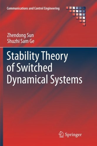 Cover for Zhendong Sun · Stability Theory of Switched Dynamical Systems - Communications and Control Engineering (Paperback Book) [2011 edition] (2013)