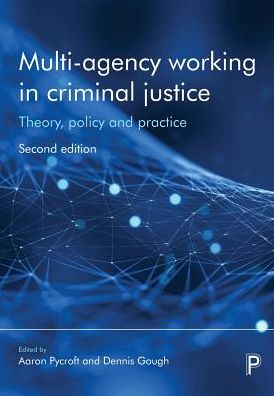 Cover for Aaron Pycroft · Multi-Agency Working in Criminal Justice: Theory, Policy and Practice (Paperback Book) [Second edition] (2019)
