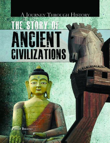 Cover for Philip Brooks · The Story of Ancient Civilizations (Journey Through History) (Hardcover Book) (2010)