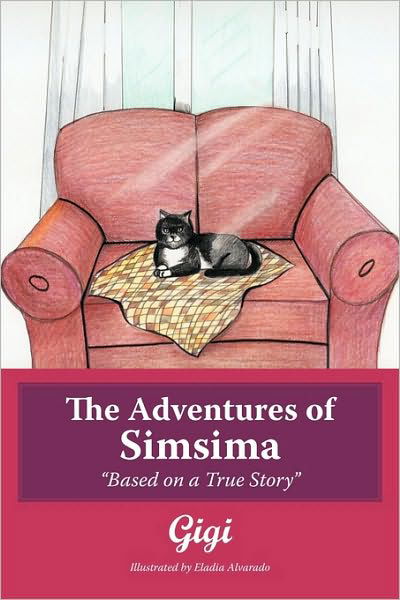 The Adventures of Simsima: Based on a True Story - Gigi - Books - Authorhouse - 9781449065249 - January 22, 2010
