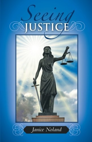 Cover for Janice Noland · Seeing Justice (Paperback Book) (2013)