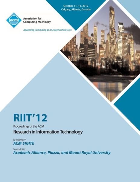 Cover for Riit 12 Conference Committee · Riit 12 Proceedings of the ACM Research in Information Technology (Pocketbok) (2013)
