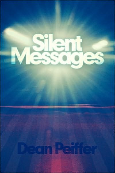 Cover for Dean Peiffer · Silent Messages (Pocketbok) (2010)