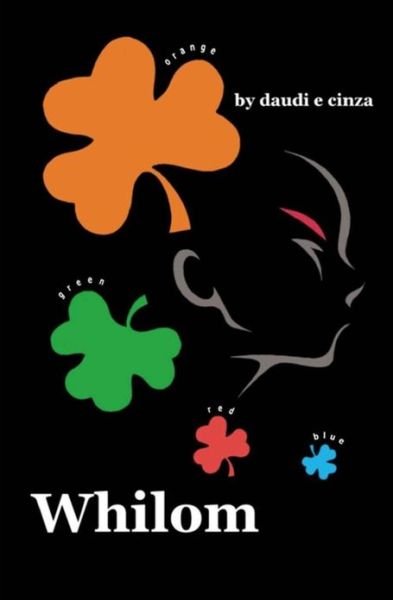 Cover for Daudi E Cinza · Orange, Green, Red, Blue: Whilom (Paperback Book) [Lrg edition] (2010)