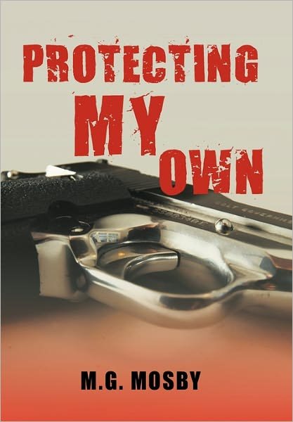 Cover for M G Mosby · Protecting My Own (Taschenbuch) (2011)