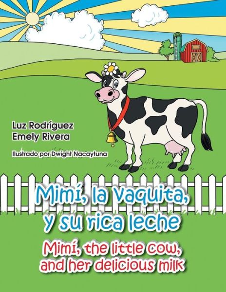 Cover for Luz Rodriguez Emely Rivera · Mimi, La Vaquita, Y Su Rica Leche / Mimi, the Little Cow, and Her Delicious Milk (Paperback Book) (2014)