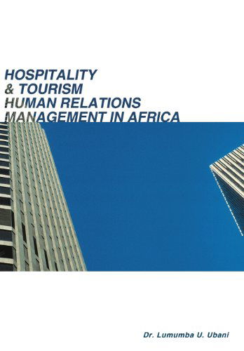 Cover for Lumumba Umunna Ubani · Hospitality &amp; Tourism Human Relations Management in Africa (Hardcover Book) (2012)