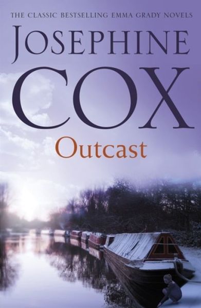 Cover for Josephine Cox · Outcast: The past cannot be forgotten… (Emma Grady trilogy, Book 1) (Pocketbok) (2015)