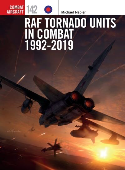 Cover for Michael Napier · RAF Tornado Units in Combat 1992-2019 - Combat Aircraft (Paperback Book) (2022)