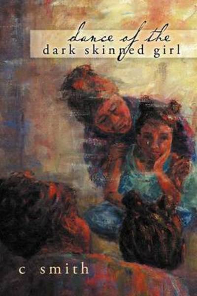 Cover for C Smith · Dance of the Dark Skinned Girl (Paperback Book) (2012)