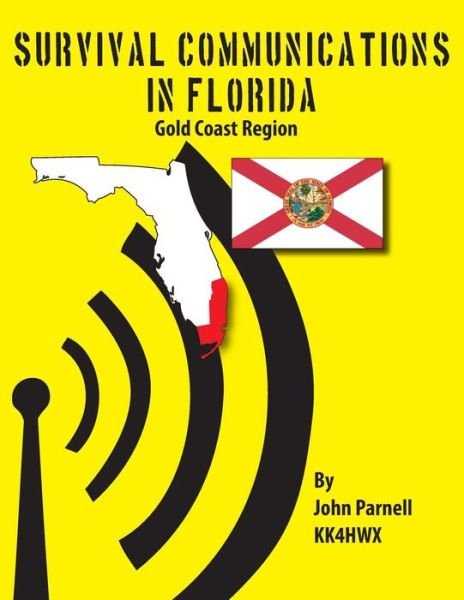 Cover for John Parnell · Survival Communications in Florida: Gold Coast Region (Taschenbuch) (2012)